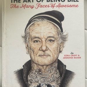 The Art of Being Bill -Bill Murray Book